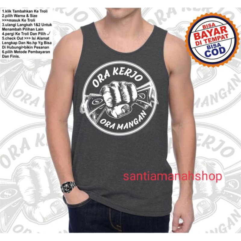 singlet pria dewasa ora kerja ora mangan [bisa cod] pollyster