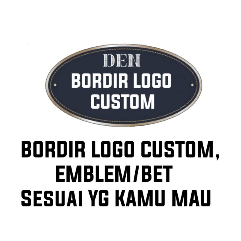 BORDIR LOGO CUSTOM SENDIRI /EMBLEM, BET, BORDIR NAMA BADGE,SIZE BESAR,SESUAI KEMAUAN SENDIRI