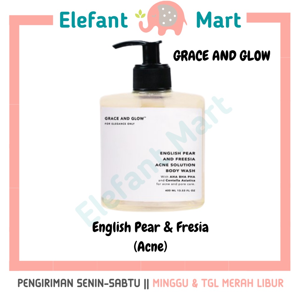 ELEFANT GRACE AND GLOW English Pear Freesia Acne Solution Body Wash / GRACE &amp; GLOW Sabun Mandi Cair Jerawat