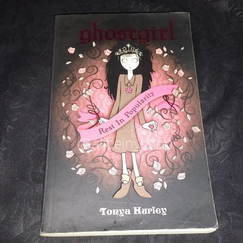 (NOVEL PRELOVED ORIGINAL) GHOSTGIRL: REST IN POPULARITY by Tonya Hurley