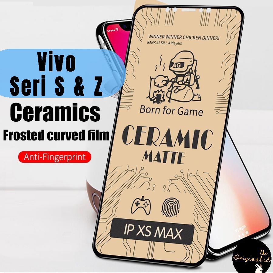 Tg Antigores Ceramic Matte Vivo S1-S1 Pro-Z1 Pro Anti Minyak Glare