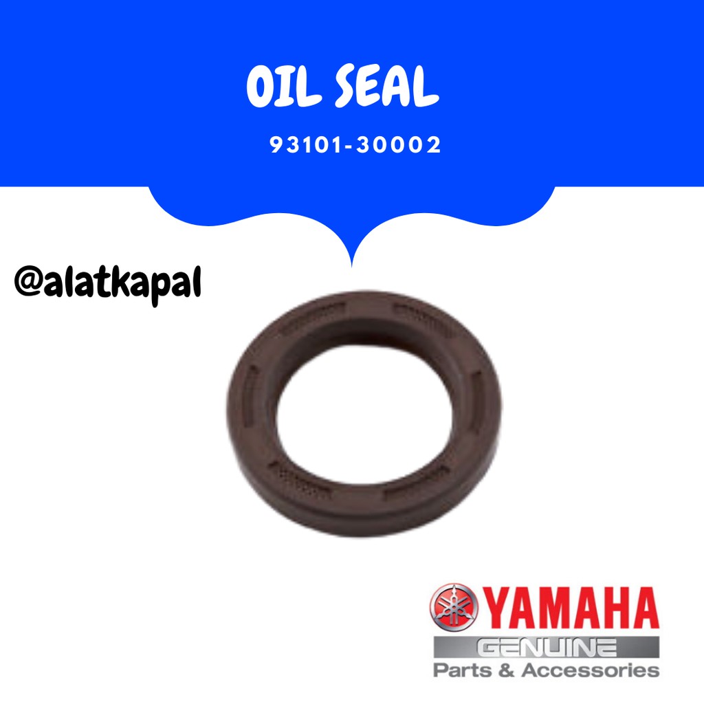 OIL SEAL 93101-30002 UNTUK MESIN TEMPEL YAMAHA 250PK 4TAK