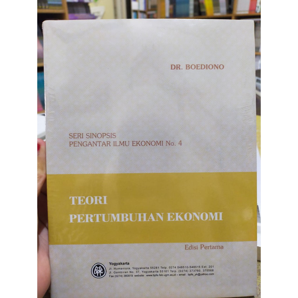 Pengantar Ilmu Ekonomi No.4 Teori Pertumbuhan Ekonomi - Boediono - BPFE
