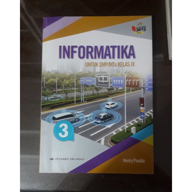 Informatika SMP kelas 9 3 IX Erlangga Henry Pandia Kurikulum 2013 Revisi