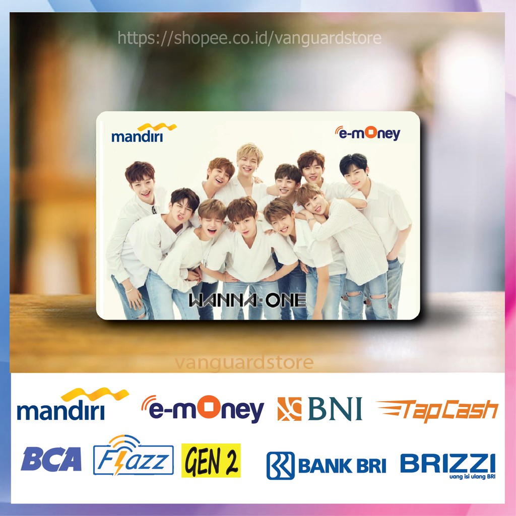 KARTU E MONEY E TOLL WANNA ONE KPOP 2 EMONEY MANDIRI FLAZZ BCA BNI TAPCASH BRIZZI BRI - 1 SISI