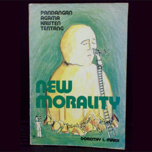 Pandangan Agama Kristen Tentang NEW MORALITY - Dorothy I. Marx