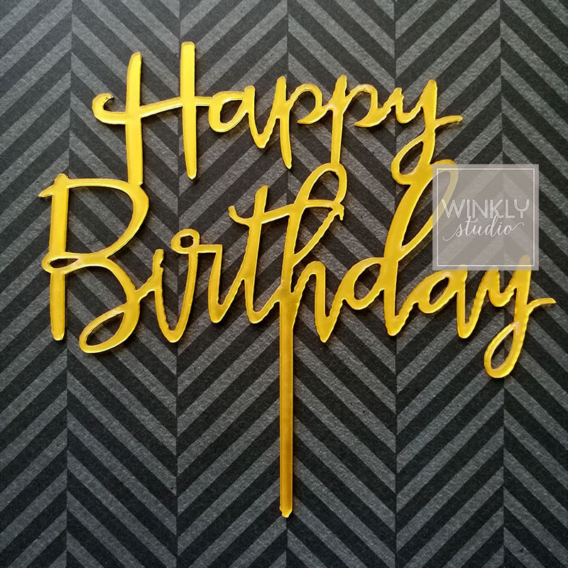 Acrylic Cake Topper Happy Birthday / Topper Akrilik Kue Ulang Tahun / Toper Kue Tart Gold / LATIN