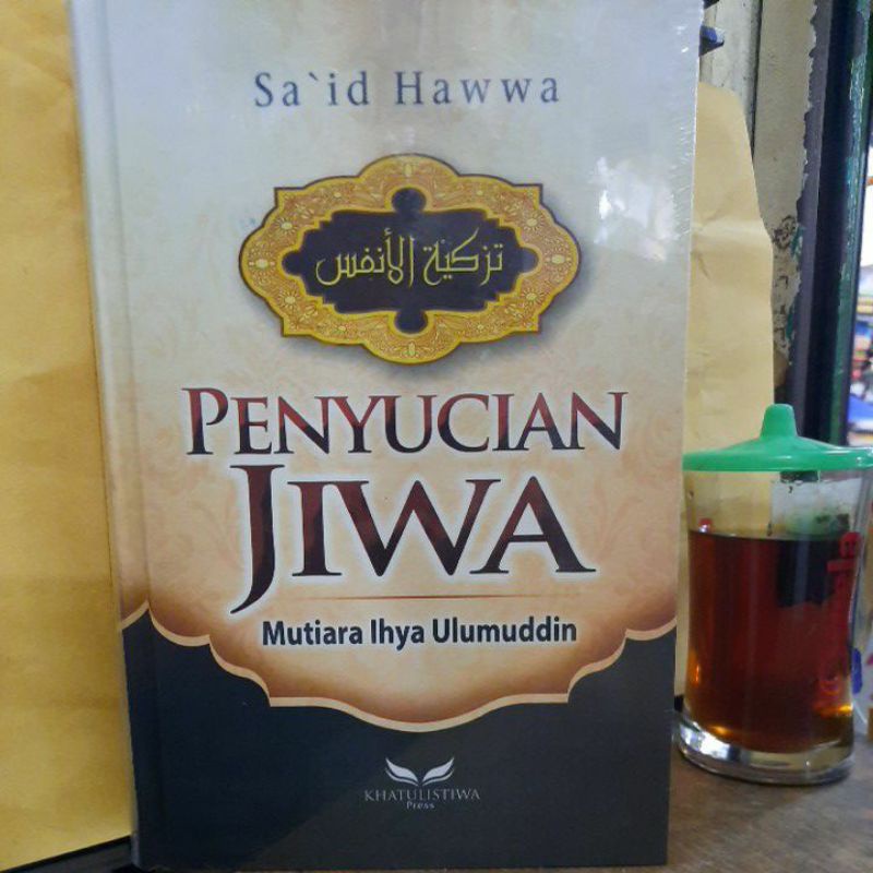 Penyucian jiwa mutiara ihya ulumuddin.