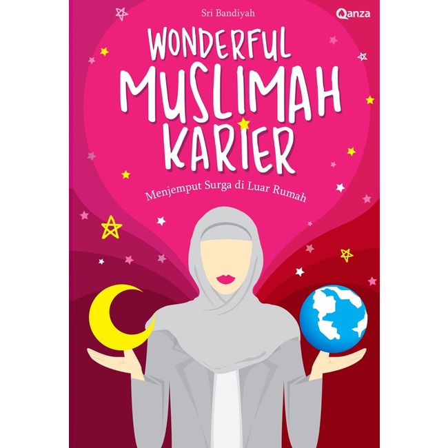 GRAMEDIA BENGKULU - Wonderful Muslimah Karier: Menjemput Surga di Luar Rumah