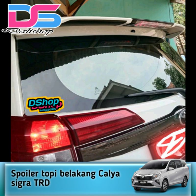 Spoiler topi belakang Calya sigra TRD