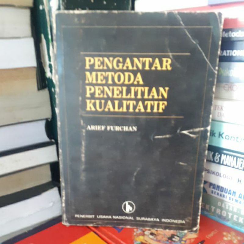 

BUKU ORIGINAL PENGANTAR METODE PENELITIAN KUAliTATIF ARIEF FURCHAN