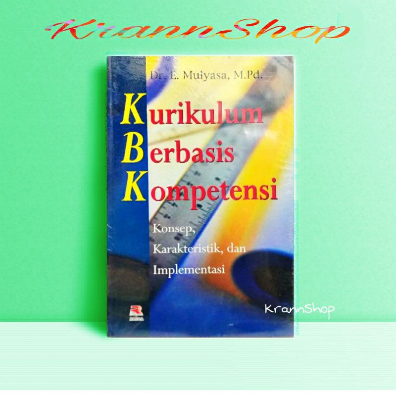 Kurikulum Berbasis Kompetensi - Mulyasa - rosda