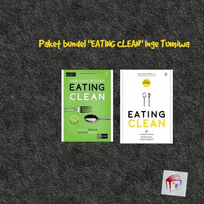 

Buku Kedokteran / Buku Kedokteran Spesialis / Paket Hemat Buku EATING CLEAN by inge tumiwa