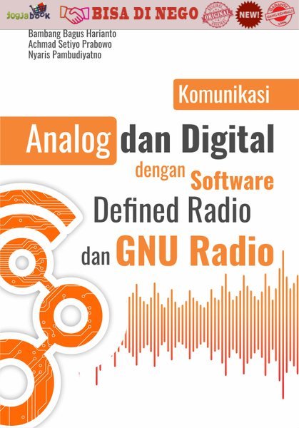 Buku Komunikasi Analog dan Digital dengan Software Defined Radio dan GNU Radio