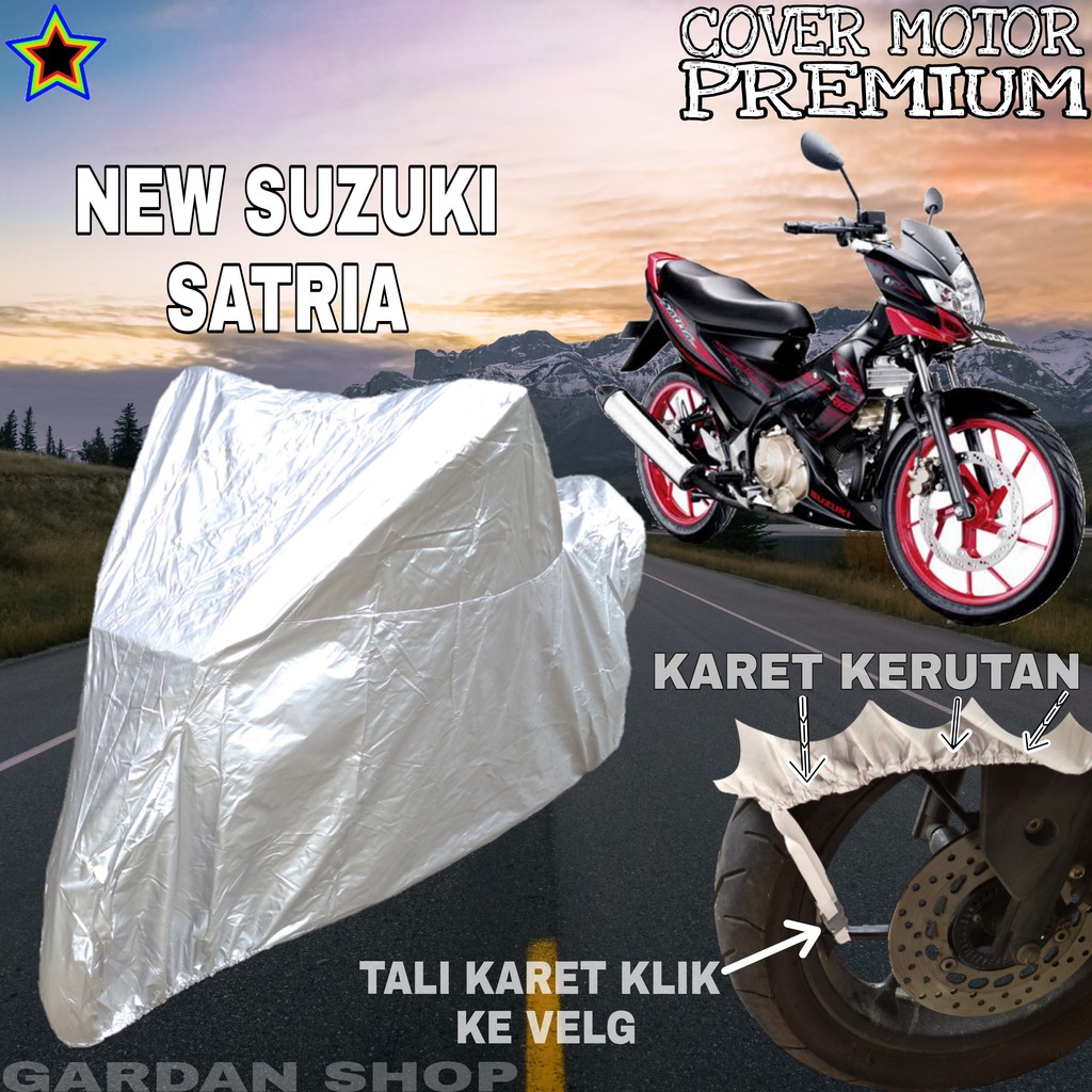 Sarung Motor NEW SUZUKI SATRIA SILVER POLOS Body Cover Penutup Motor Satria PREMIUM