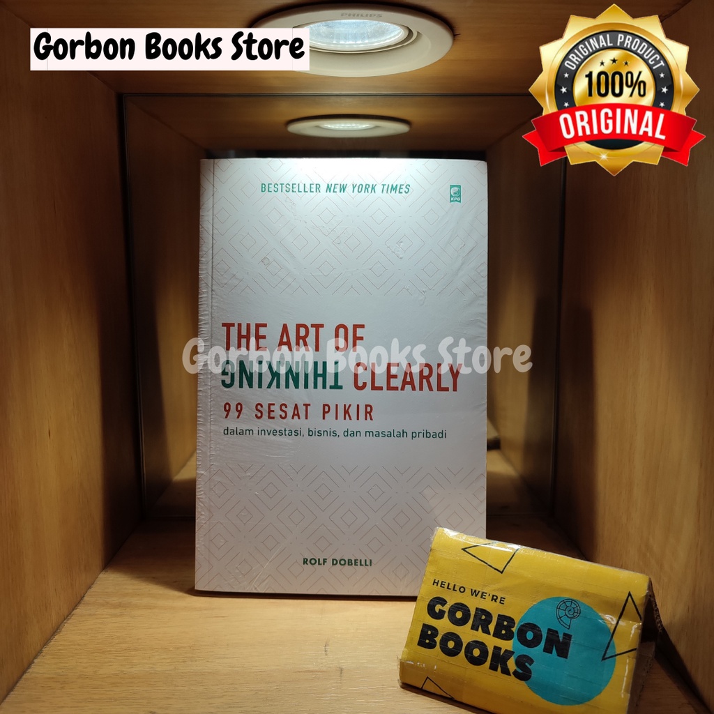 The Art Of Thinking Clearly - Rolf Dobelli