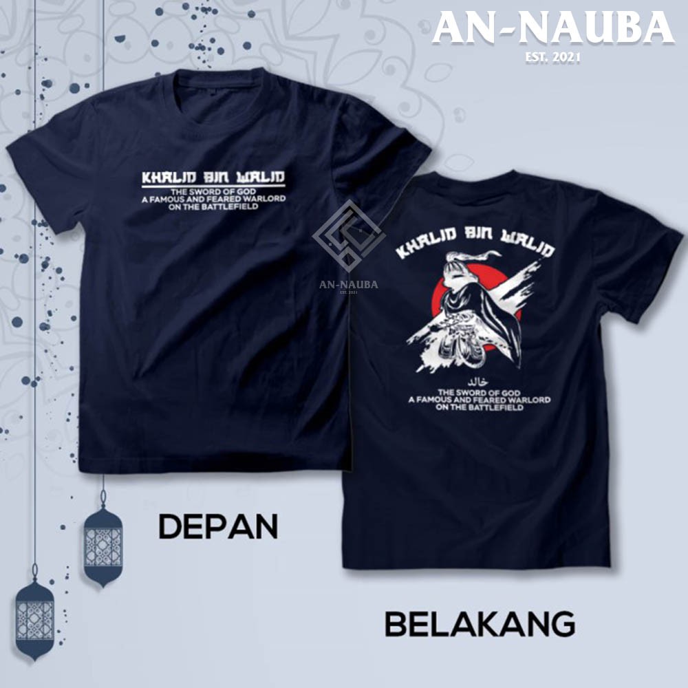 Kaos Dakwah Islami Sahabat Nabi / KHALID BIN WALID SWORD OF GOD TSHIRT / Baju Santri Muslim |AN-6313-4
