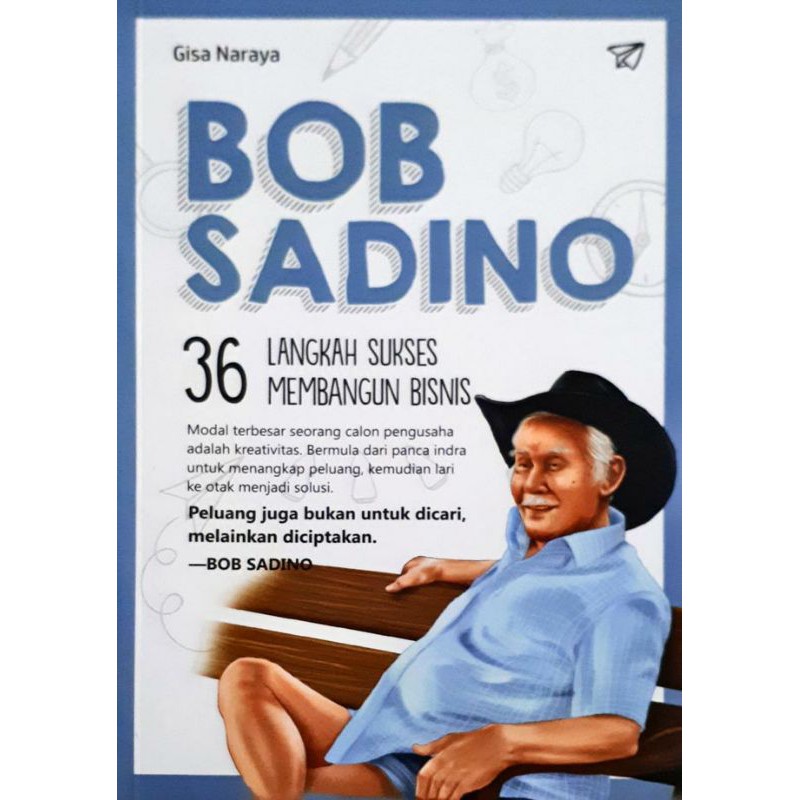 Bob Sadino 36 Langkah Sukses Membangun Bisnis
