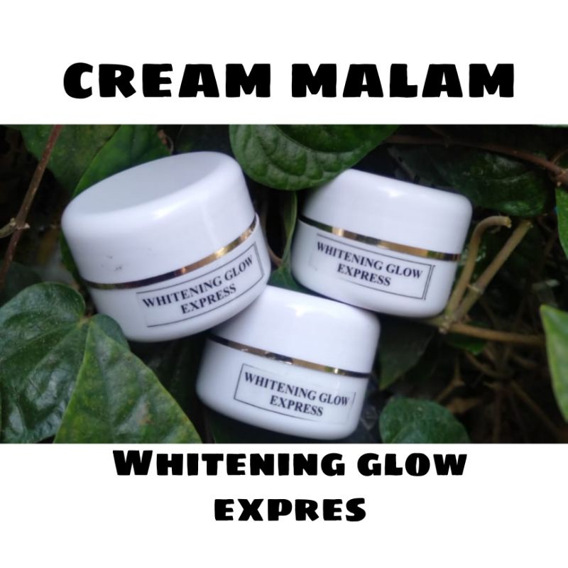 CREAM MALAM WHITENING GLOW EXPRESS/ CREAM MALAM RACIKAN FARMASI "THERASKIN"