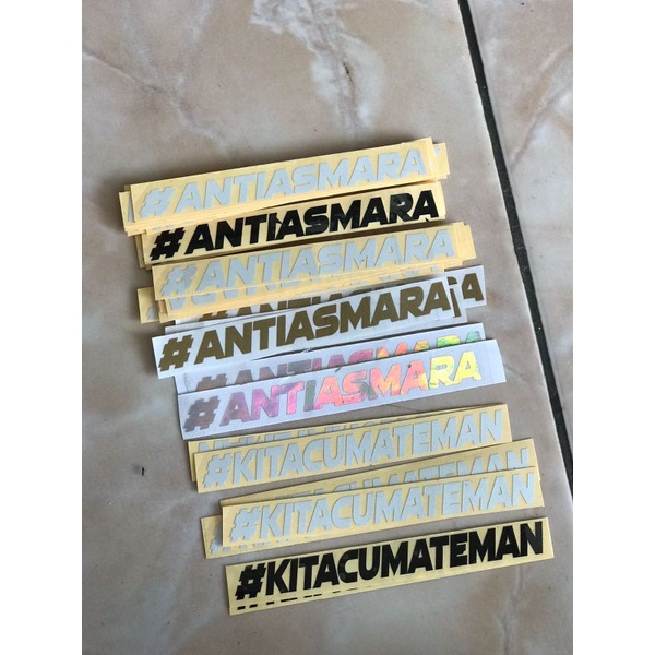 

Stiker Cutting #ANTIASMARA, KITACUMATEMAN, ASMARAKACAU