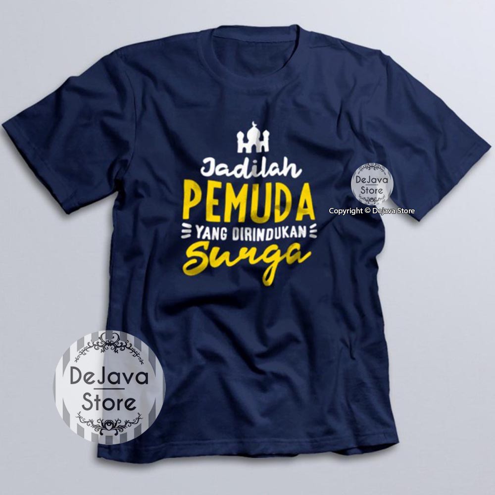 Kaos Dakwah Islami Jadilah Pemuda Yang Dirindukan Surga Baju Distro Muslim Santri Religi 1525 Shopee Indonesia