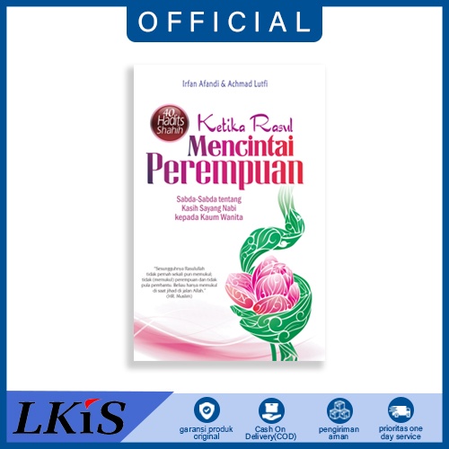 Buku Ketika Rasul Mencintai Perempuan: Sabda-Sabda tentang Kasih Sayang Nabi kepada Kaum Wanita (40 
