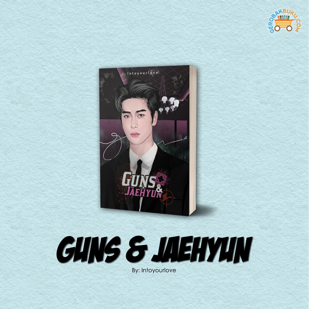 Novel Guns & Jaehyun by Intoyourlove