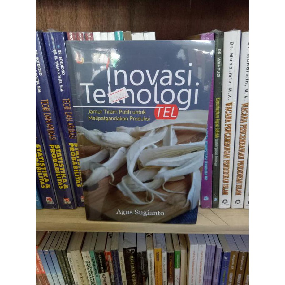 Discount Inovasi Teknologi Jamur Tiram Putih - Agus Sugianto Original