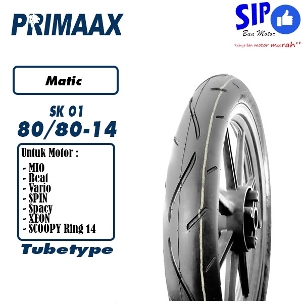 Ban motor matic Primaax SK01 80 80 14 Tubetype bukan Tubeless SK 01