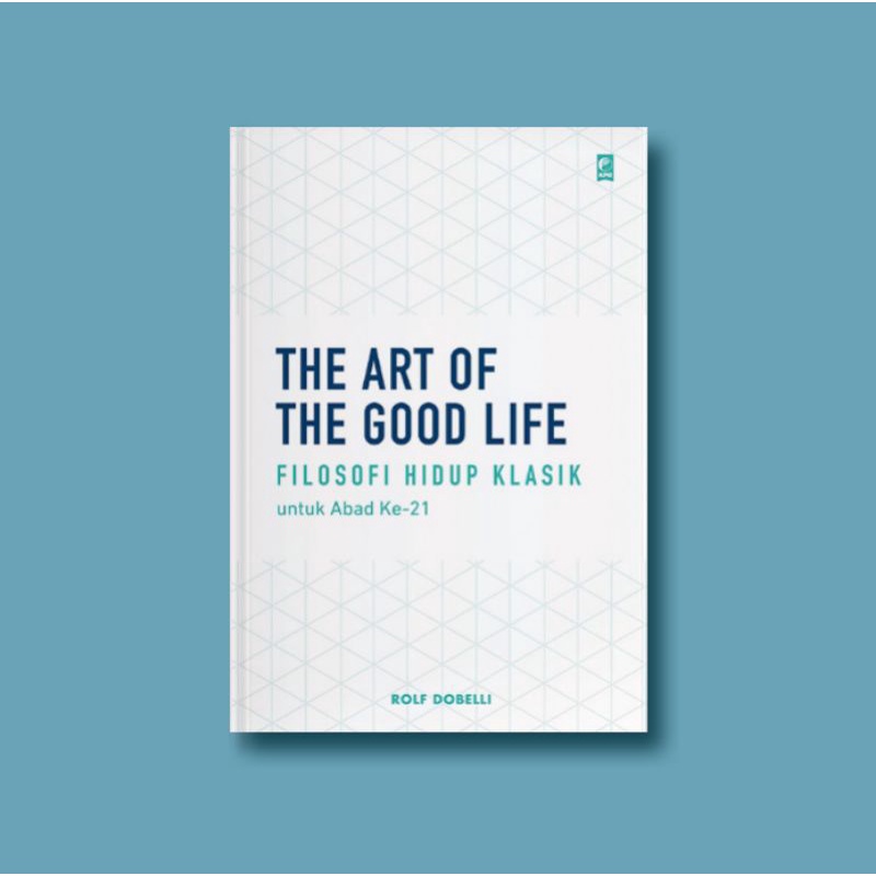 The Art Of The Good Life