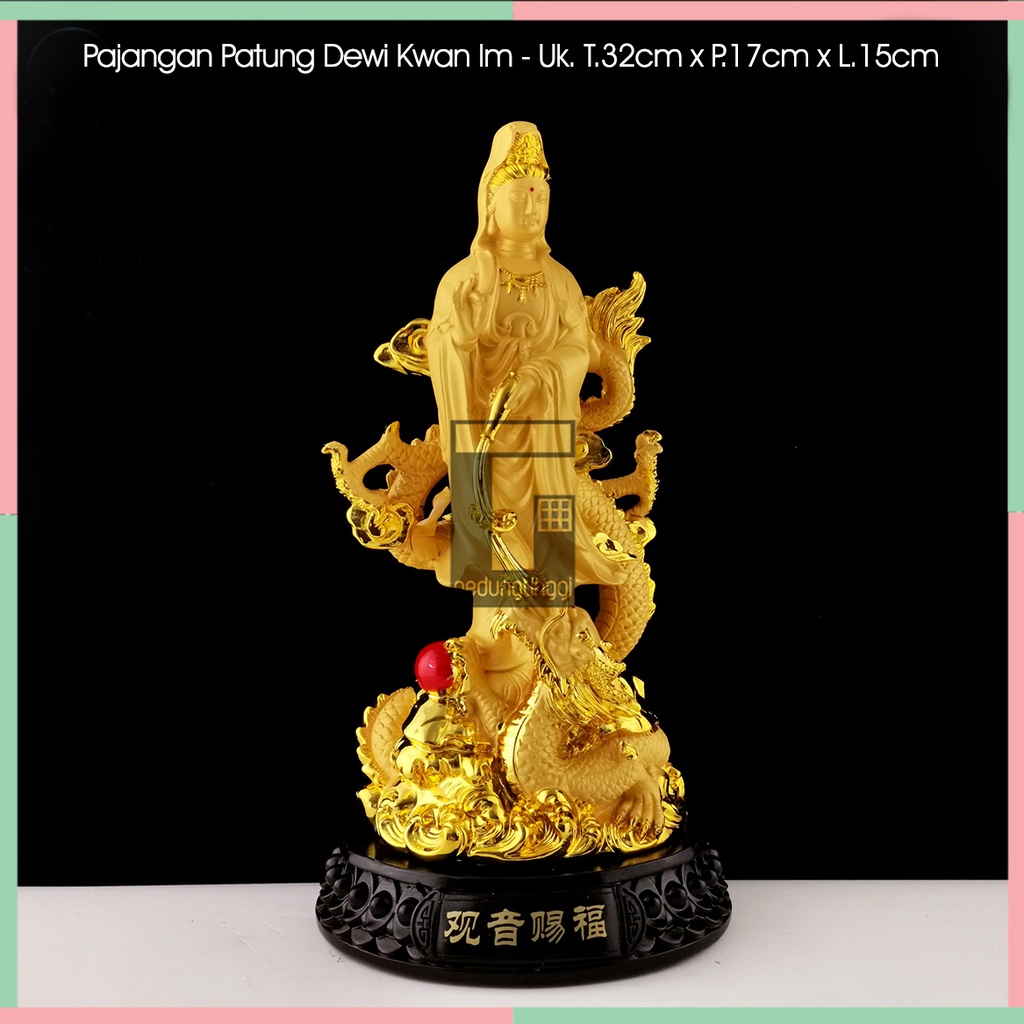 Pajangan Patung Hiasan Fengshui Puja Suci Meja Altar Sembahyang Sembayang Dewi Dewa Mak Kwan Kuan She Im Phosat Kwanim Guan Gwan Gwanse Eum Yin Pu Sa Kannon Kanzeon Rupang Avalokitesvara Bodhisattva Welas Asih Belas Kasih Naga Liong Aliong Budha Buddha