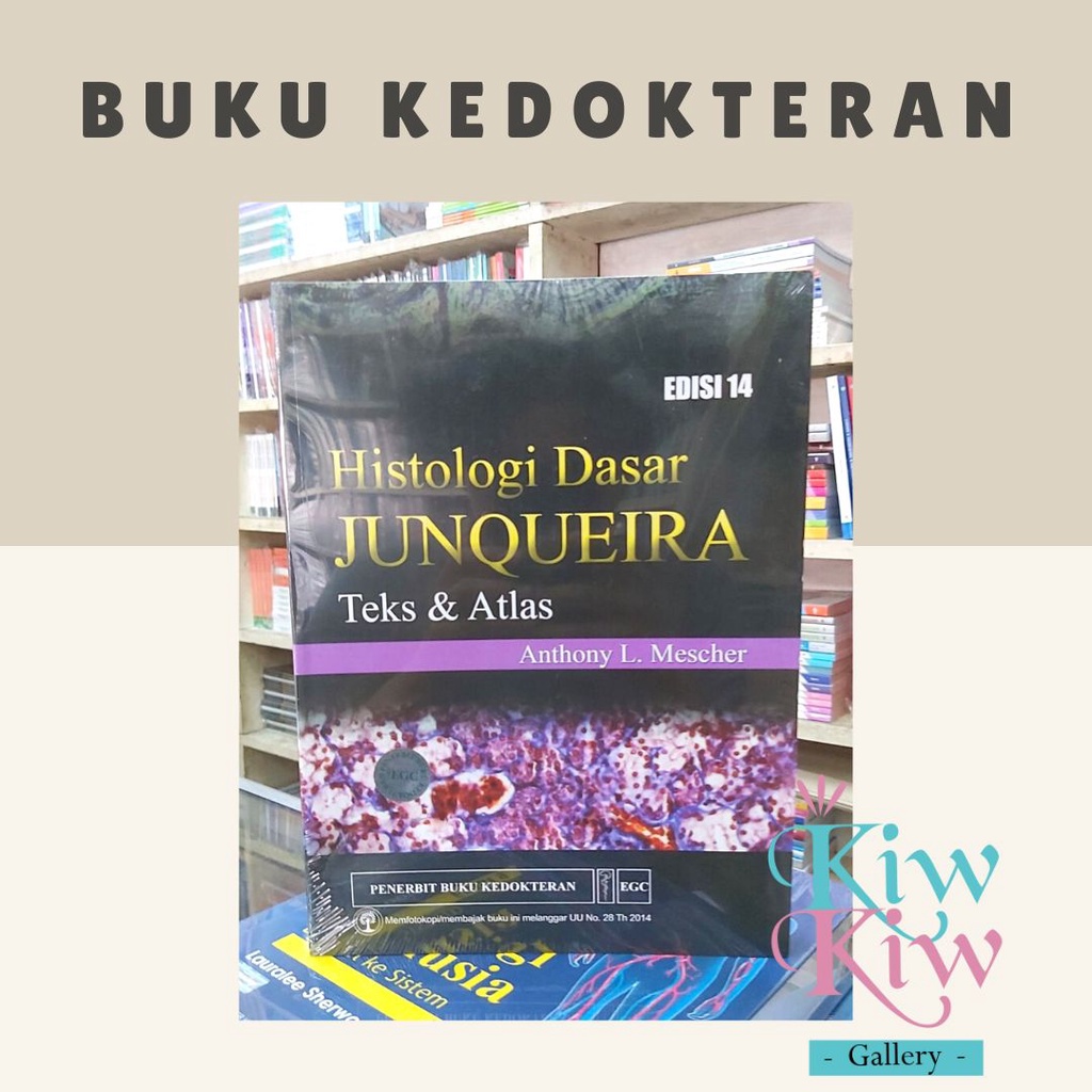 Histologi Dasar JUNQUEIRA Teks dan Atlas Edisi 14 - Penerbit EGC