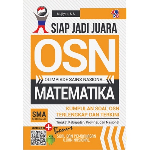 SIAP JADI JUARA OSN MATEMATIKA FISIKA EKONOMI KIMIA AKUNTANSI ASTRONOMI BIOLOGI GEOGRAFI KIMIA SMA BUKU OSN SMA-MATEMATIKA