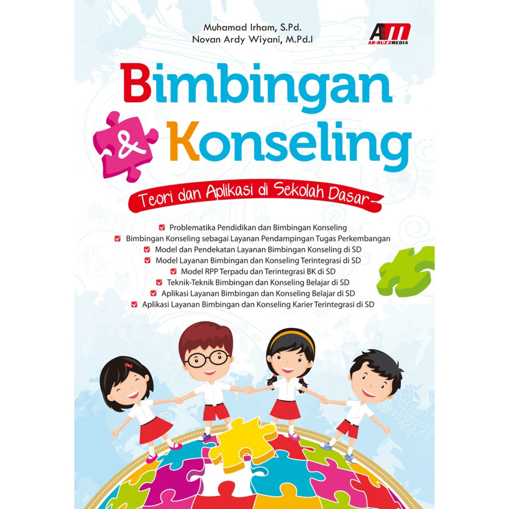 

Bimbingan dan Konseling Teori dan Aplikasi di Sekolah Dasar - Muhammad Irham, S. Pd #BUKU