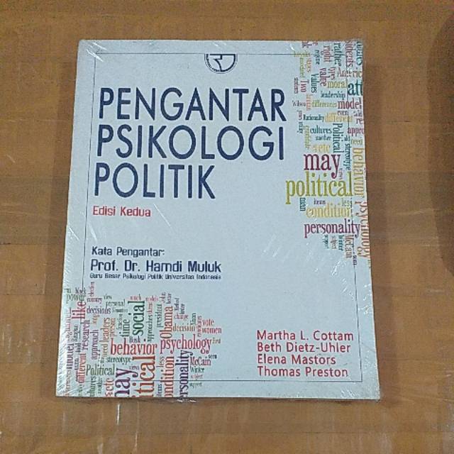 

PENGANTAR PSIKOLOGI POLITIK EDISI KEDUA KARANGAN MARTHA L. COTTAM