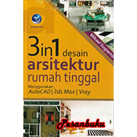 Jual Buku 3 In1 Desain Arsitektur Rumah Tinggal (Menggunakan : AutoCAD ...