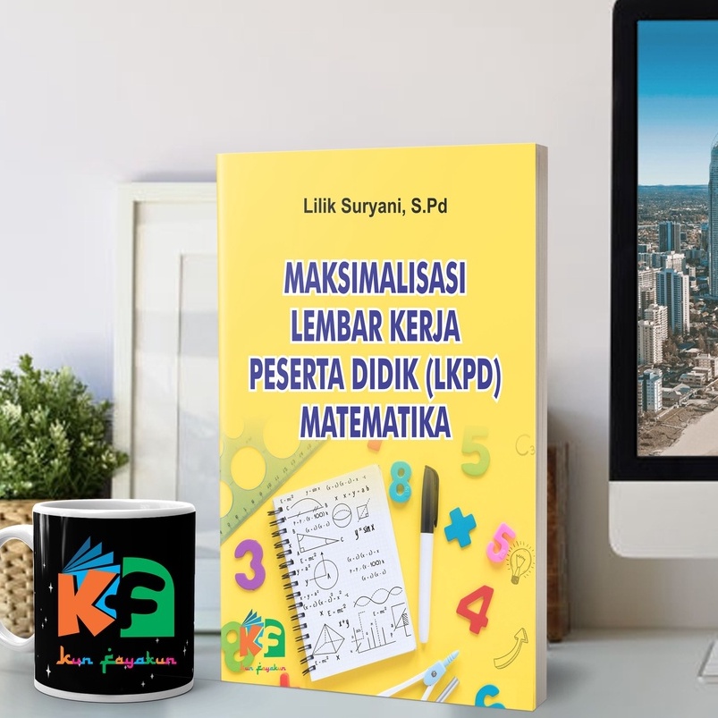 Maksimalisasi Lembar Kerja Peserta Didik ( LKPD ) Matematika