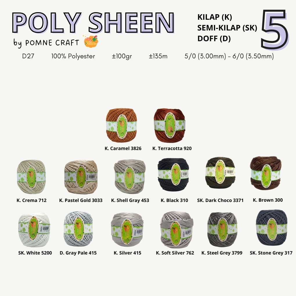 (PART 4) POLY SHEEN by Pomne Craft - PREMIUM Benang Rajut Polyester Poli Poly Kilap Poliester Yarn Benang Poly / Benang Rajut Poly Sheen (Poly Kilap) / Benang Polyester / Benang Poliester