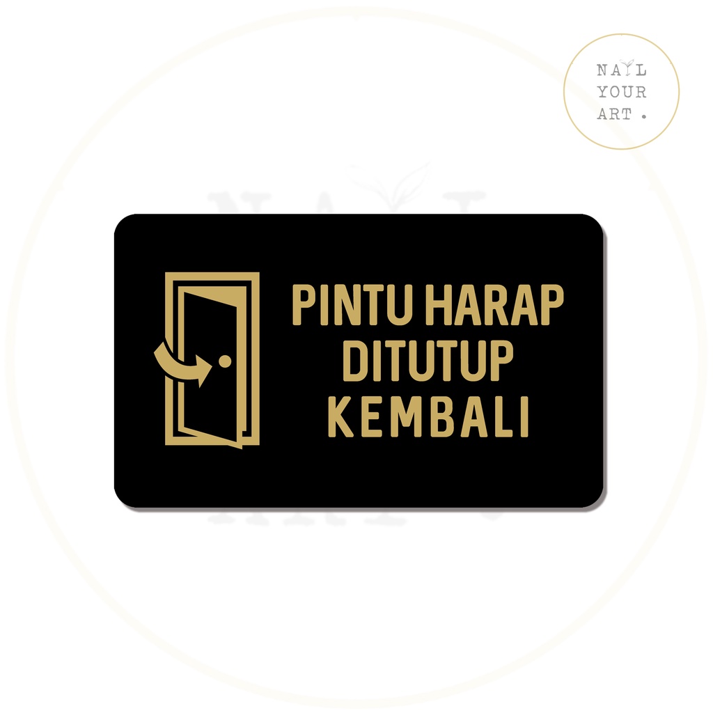 SIGN AKRILIK - PINTU HARAP DITUTUP KEMBALI - HITAM EMAS - 20 x 12 Cm