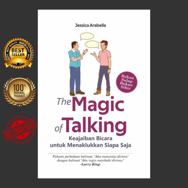 THE MAGIC OF TALKING: Keajaban Bicara untuk Menaklukkan Siapa Saja