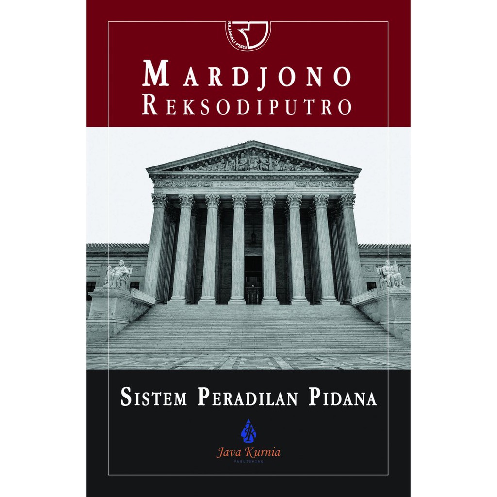 SISTEM PERADILAN PIDANA – Mardjono Reksodiputro