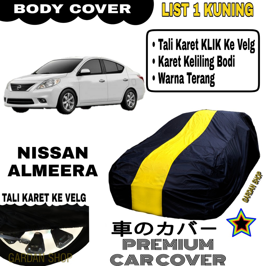 Body Cover NISSAN ALMEERA List Single KUNING Sarung Mobil Penutup Almeera PREMIUM