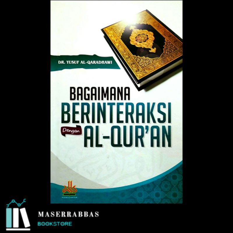 Bagaimana Berinteraksi Dengan Al-Quran - Dr.yusuf Al-qardhawi