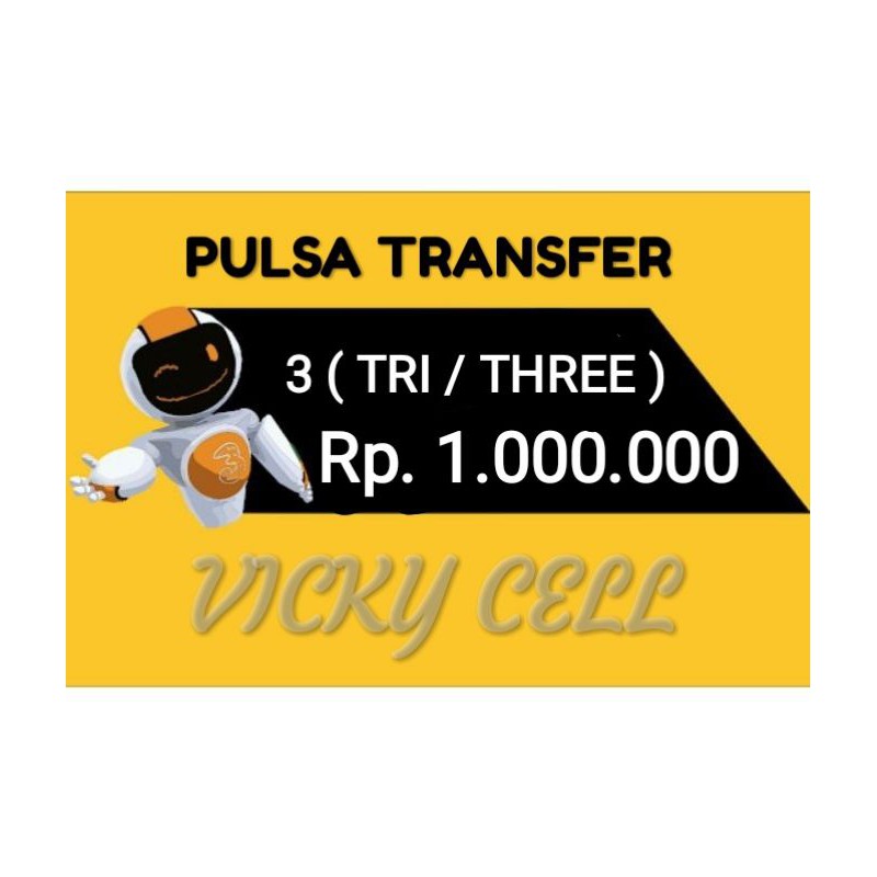 Pulsa Transfer tri / Three 1 jt juta murah ( Tetap Menambah Masa Aktif) 1jt 1juta