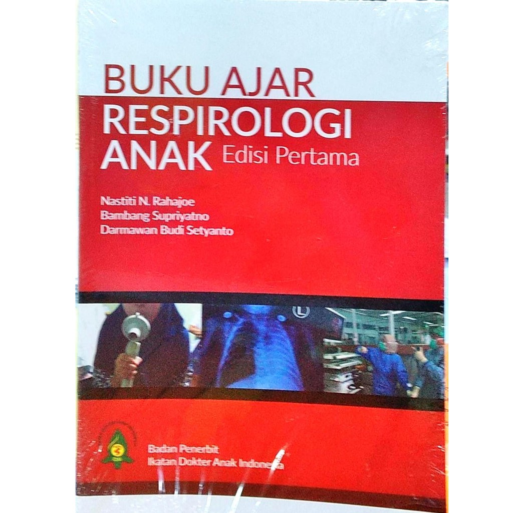 BUKU AJAR RESPIROLOGI ANAK ED. 1/2018 [SC]/PTR100319796