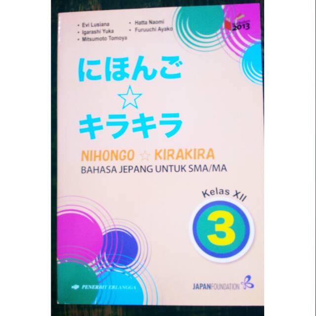 Nihongo Kirakira Buku Bahasa Jepang Kelas 3 Sma Xii Penerbit Erlangga Kurikulum 13 Revisi