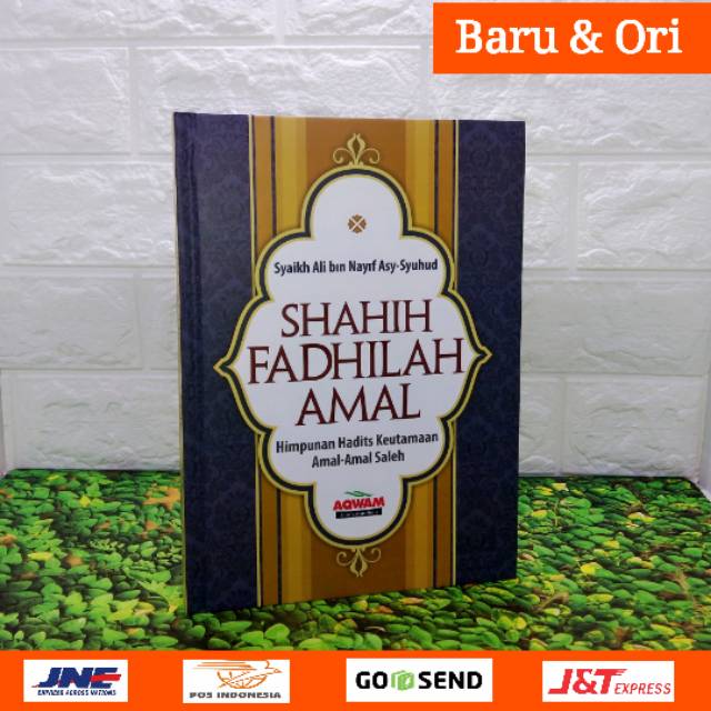 BUKU SHAHIH FADHILAH AMAL, Kumpulan Hadits Keutamaan Amal ( AQWAM )