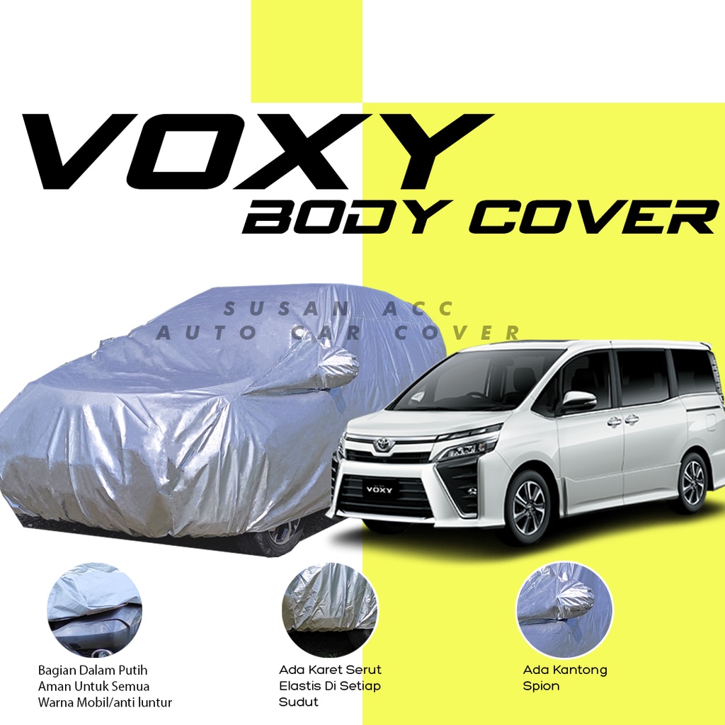 Body Cover Mobil Voxy Sarung Mobil voxy/toyota voxy/alphard/alphard lama/new alphard/all new alphard/serena/serena c24/serena ct/serena c26/all new innova/innova reborn/innova venturer/vellfire/avanza/xenia/calya/sigra