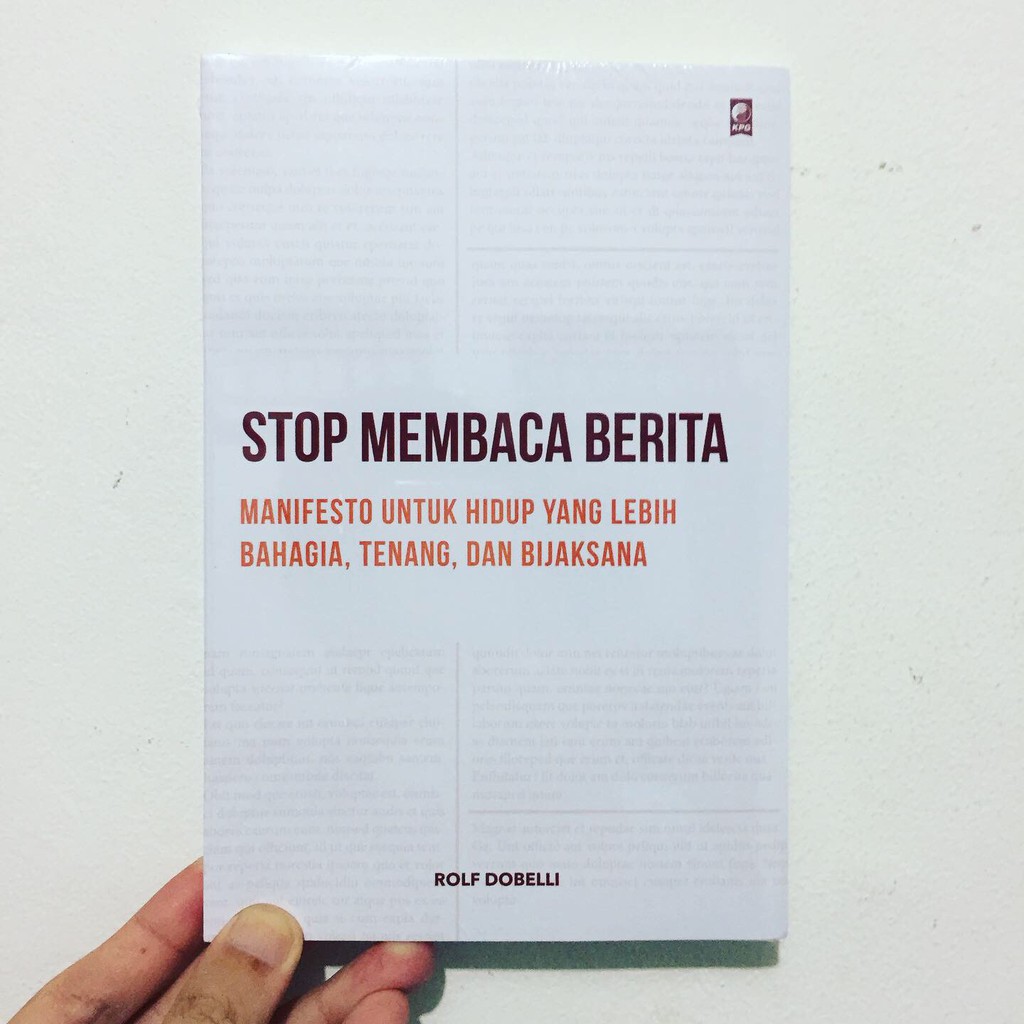 STOP MEMBACA BERITA - Rolf Dobelli