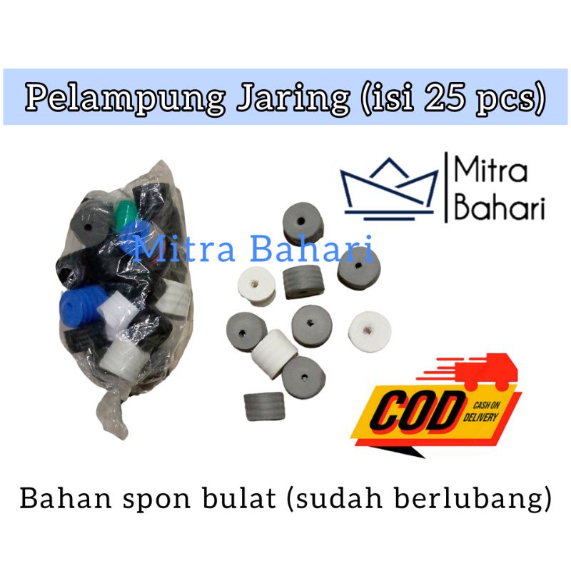 PELAMPUNG JARING IKAN | PELAMPUNG SPON | PELAMPUNG SANDAL | PELAMPUNG BULAT | PUMBUL | PELAMPUNG KAR